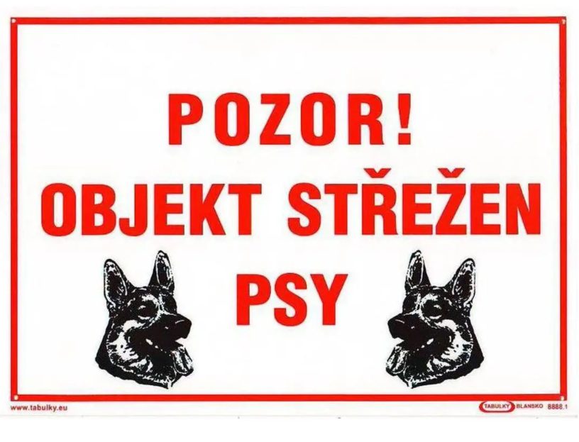 Tabulka - OBJEKT STŘEŽEN PSY !